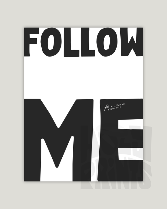 follow me black on white Bold modern typographic Bible verse example print inches hoolyprints