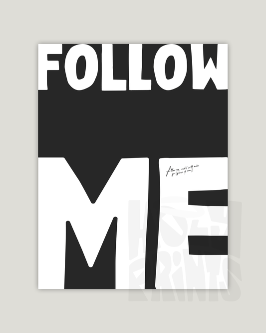 follow me black Bold modern typographic Bible verse example print inches hoolyprints