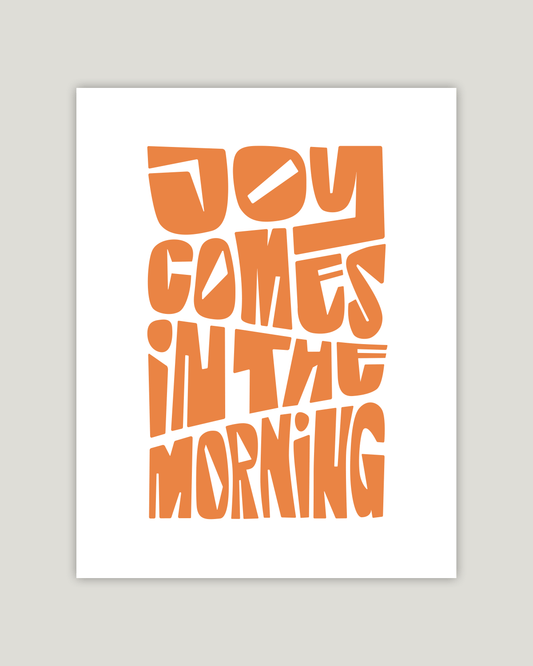 joy comes in the morning orange Bold modern typographic Bible verse example print inches hoolyprints