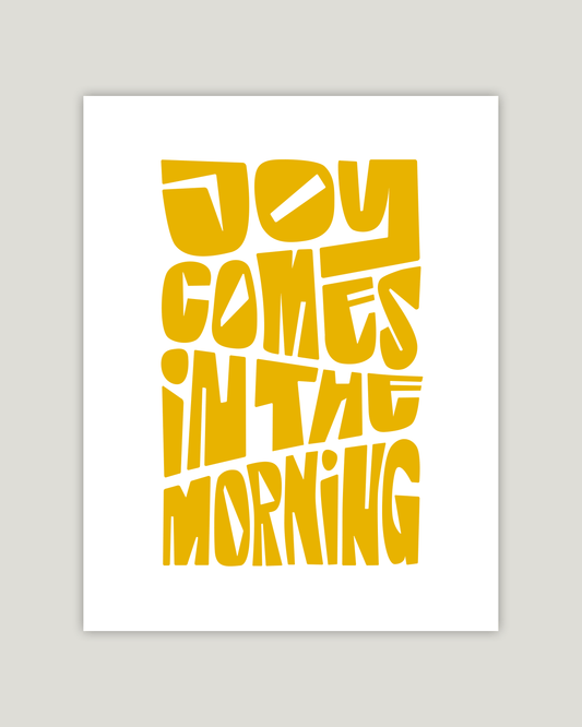 joy comes in the morning yellow Bold modern typographic Bible verse example print inches hoolyprints