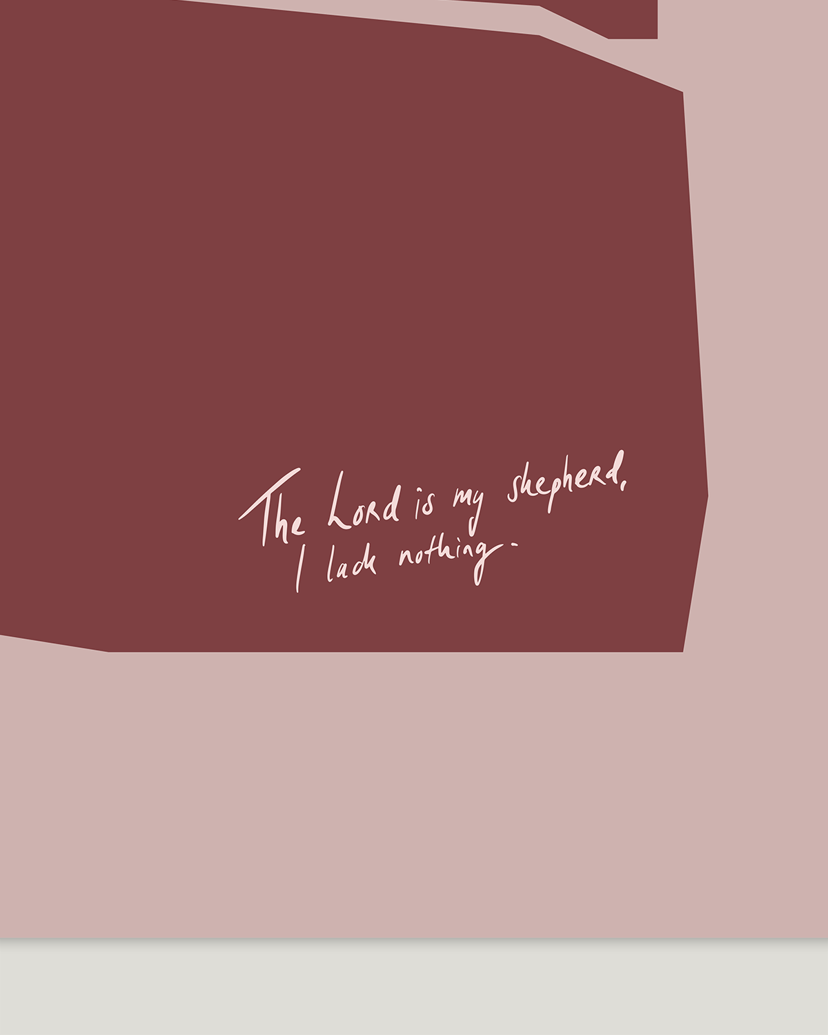 shepherd i lack nothing redbrown Modern minimal abstract Bible verse handwritten detail