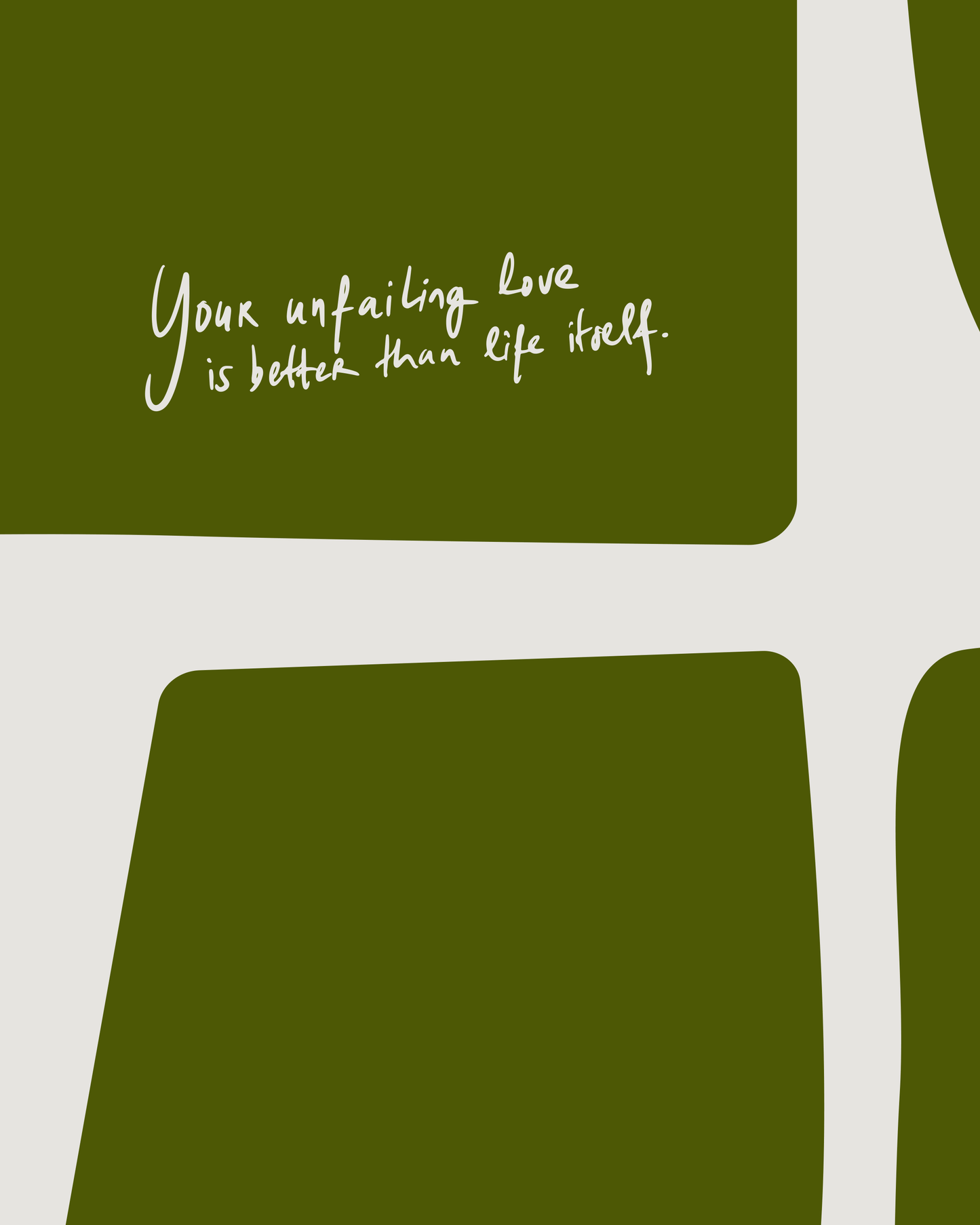 unfailing love psalm 63:3 Bold modern typographic Bible verse handwritten detail christian art hoolyprints