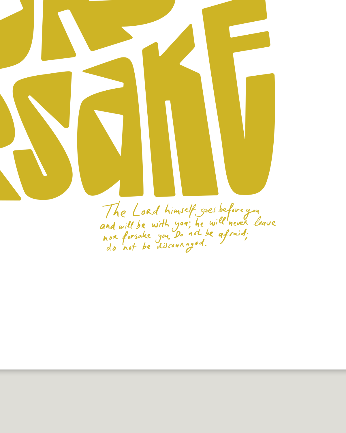 never leave nor forsake yellow Bold modern typographic Bible verse handwritten detail hoolyprints