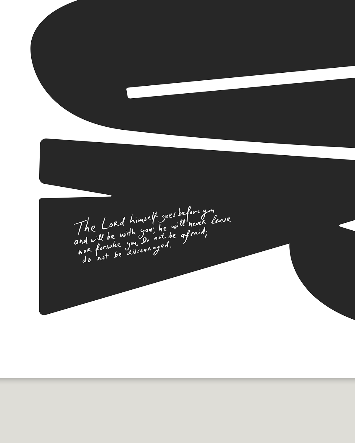 deut 31:8 black Bold modern typographic Bible verse handwritten detail hoolyprints