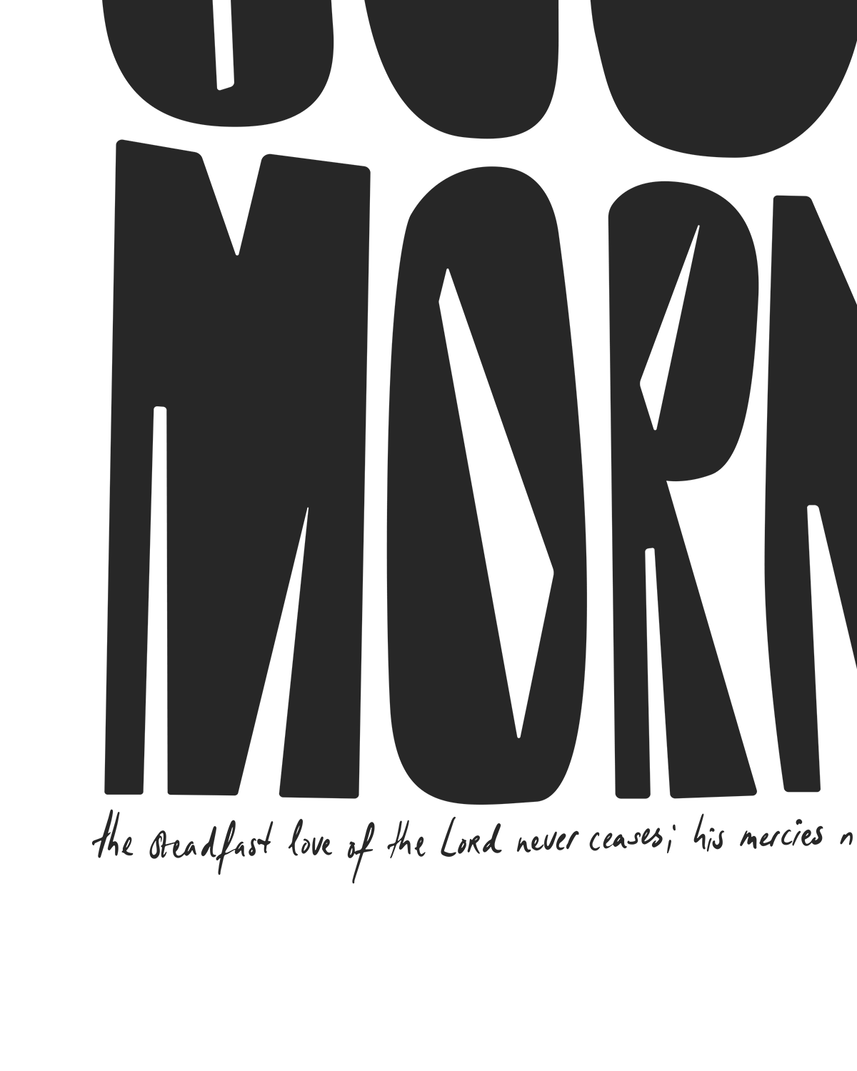 new every morning black Bold modern typographic Bible verse handwritten detail hoolyprints