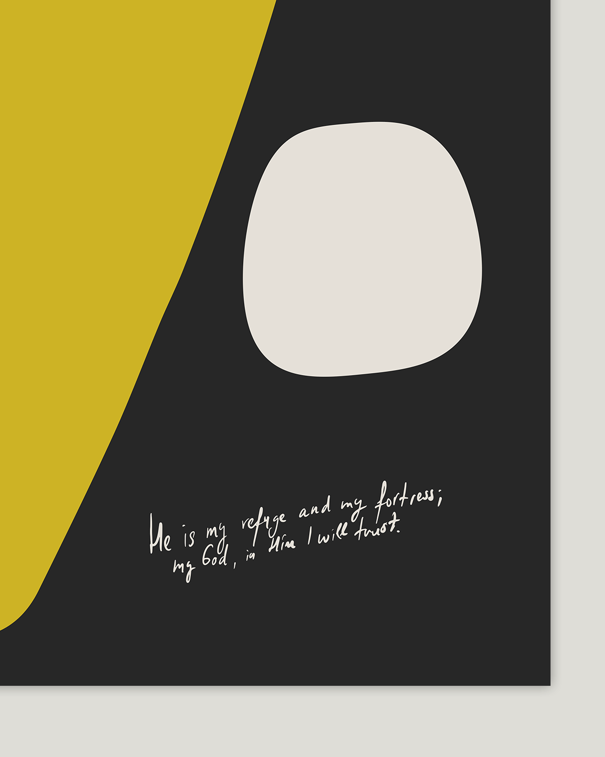 my refuge and fortress black yellow Modern minimal abstract Bible verse handwritten detail