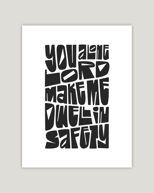 you alone lord make me dwell in safety poster black Bold modern typographic Bible verse example print inches hoolyprints