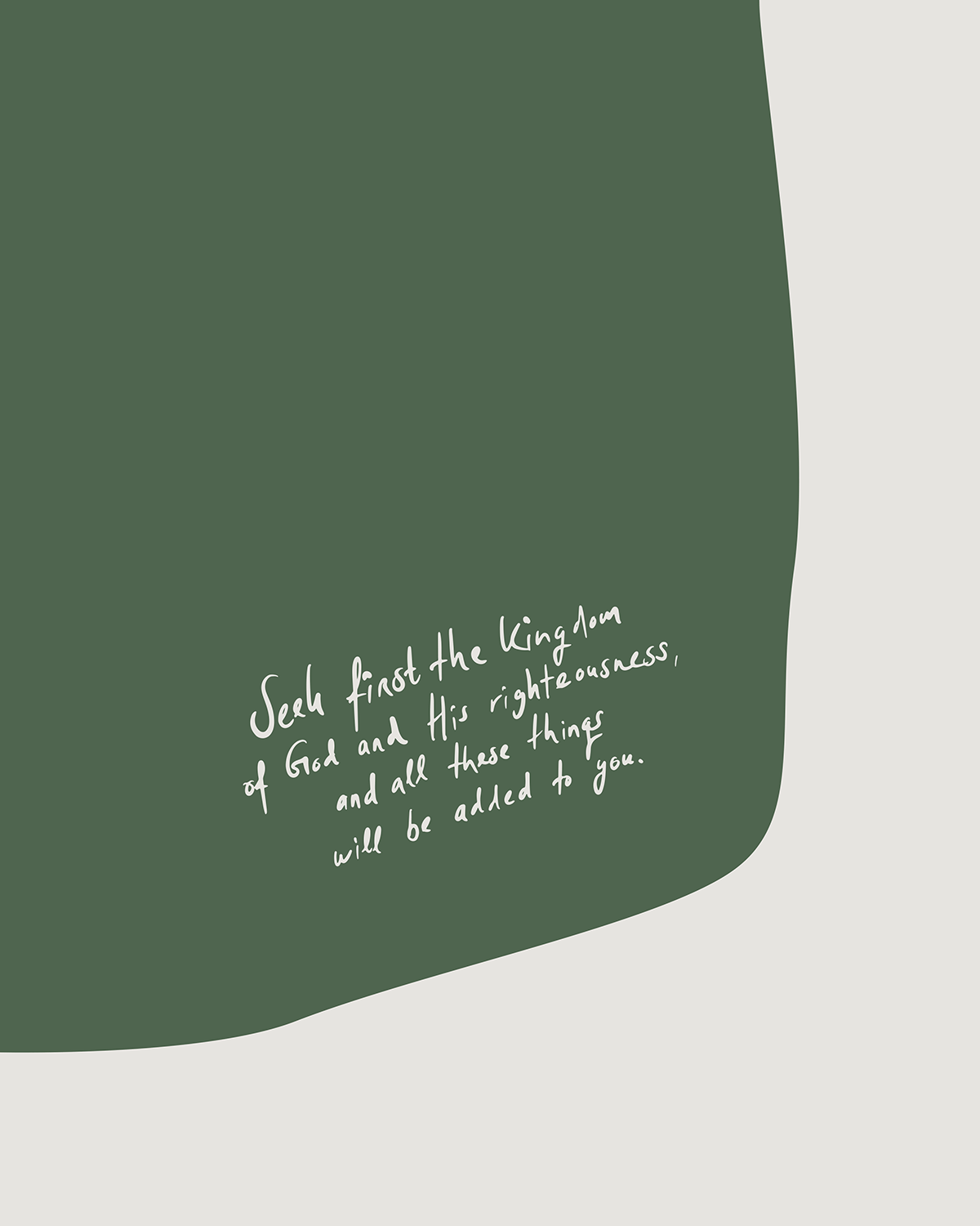 seek first the kingdom of god green Modern minimal abstract Bible verse handwritten detail