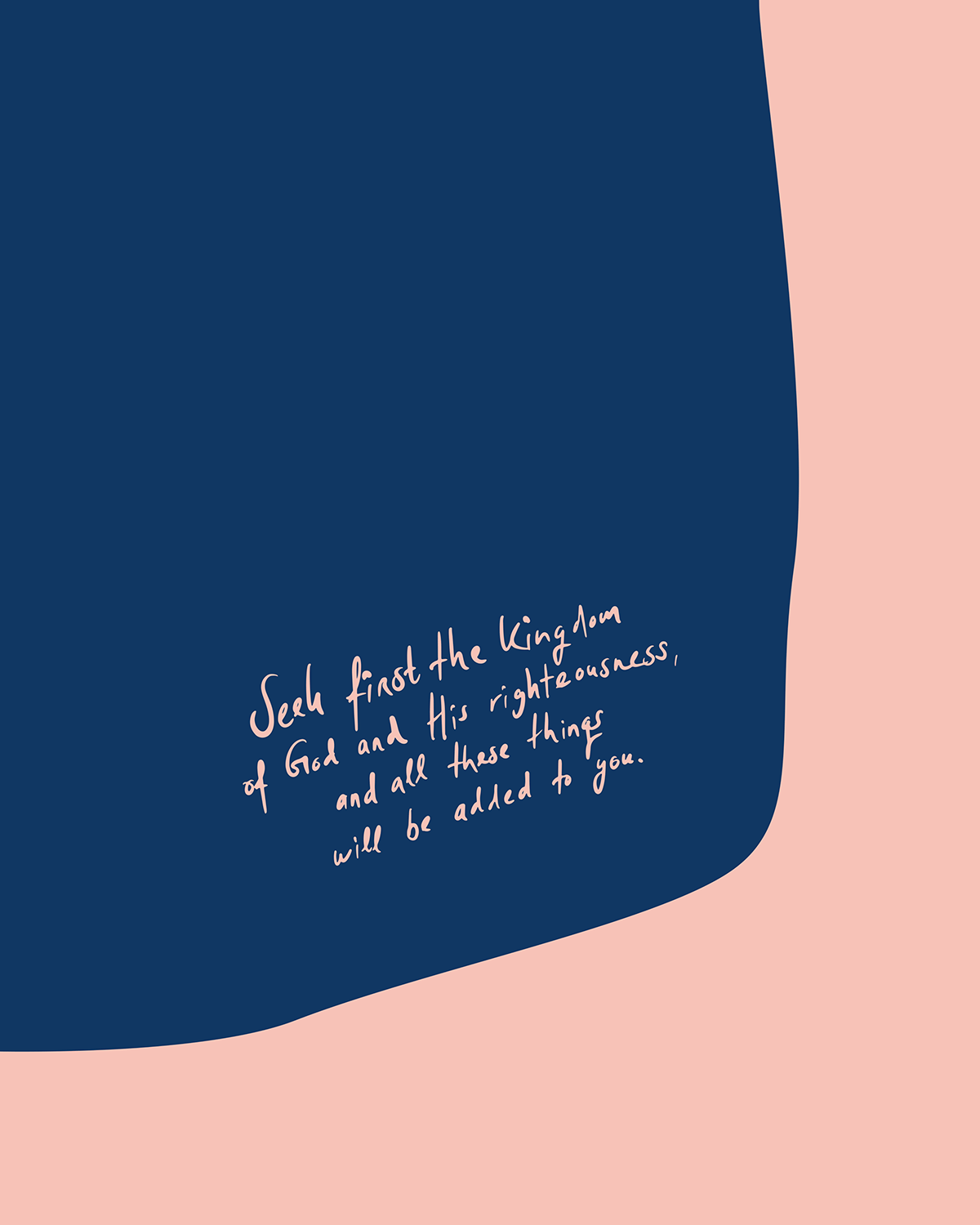 seek first the kingdom of god blue pink Modern minimal abstract Bible verse handwritten detail