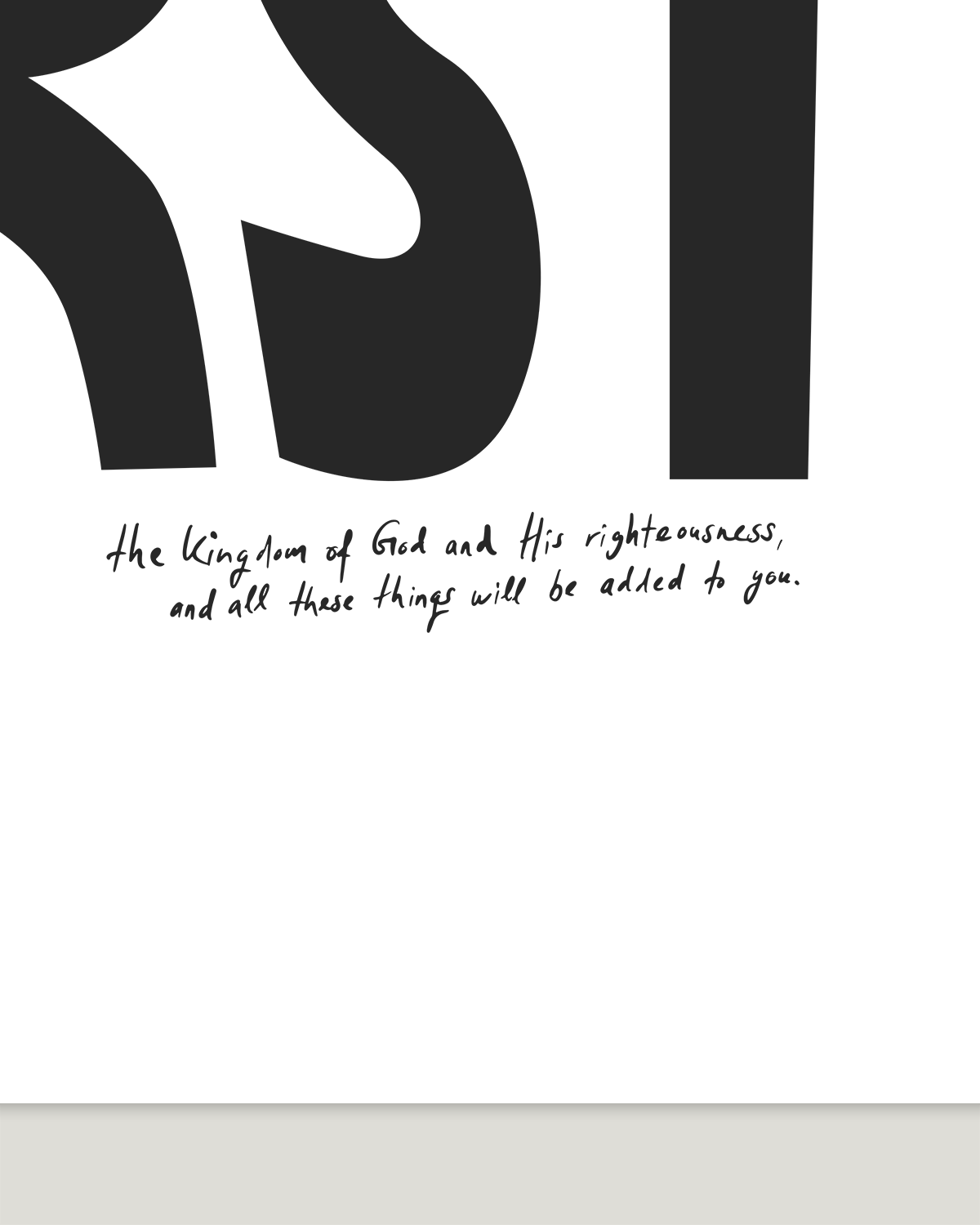 seek first black white Bold modern typographic Bible verse handwritten detail hoolyprints