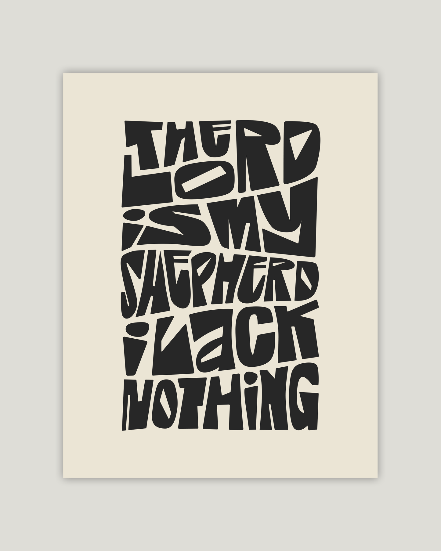 the lord is my shepherd i lack nothing black beige psalm 23 Bold modern typographic Bible verse example print inches hoolyprints