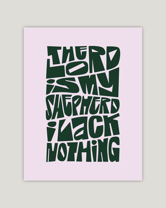 the lord is my shepherd i lack nothing dark green pink psalm 23 Bold modern typographic Bible verse example print inches hoolyprints