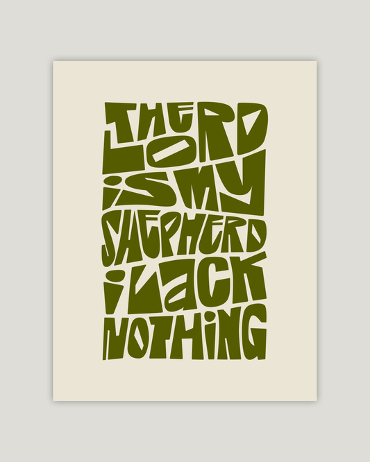 the lord is my shepherd i lack nothing green beige psalm 23 Bold modern typographic Bible verse example print inches hoolyprints
