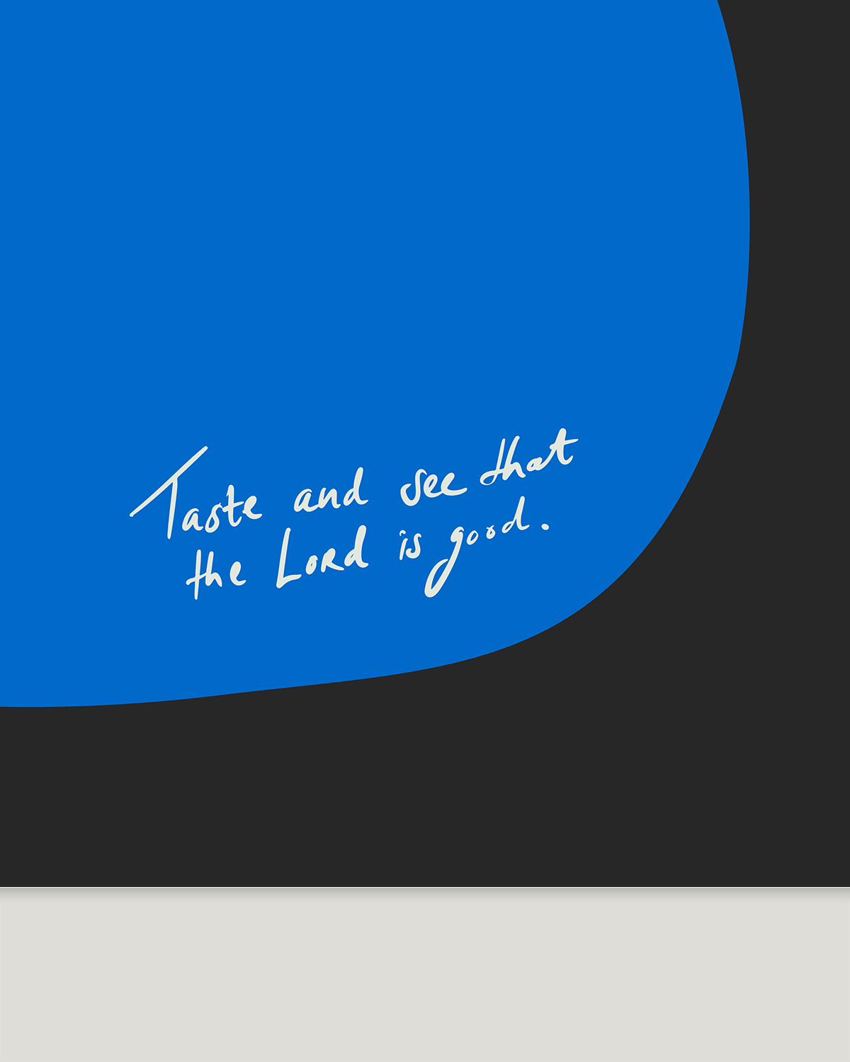taste and see that the lord is good blue black Modern minimal abstract Bible verse handwritten detail