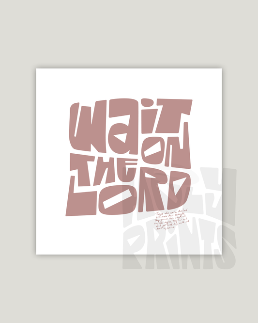 wait on the lord pinkbrown squared Bold modern typographic Bible verse example print inches hoolyprints
