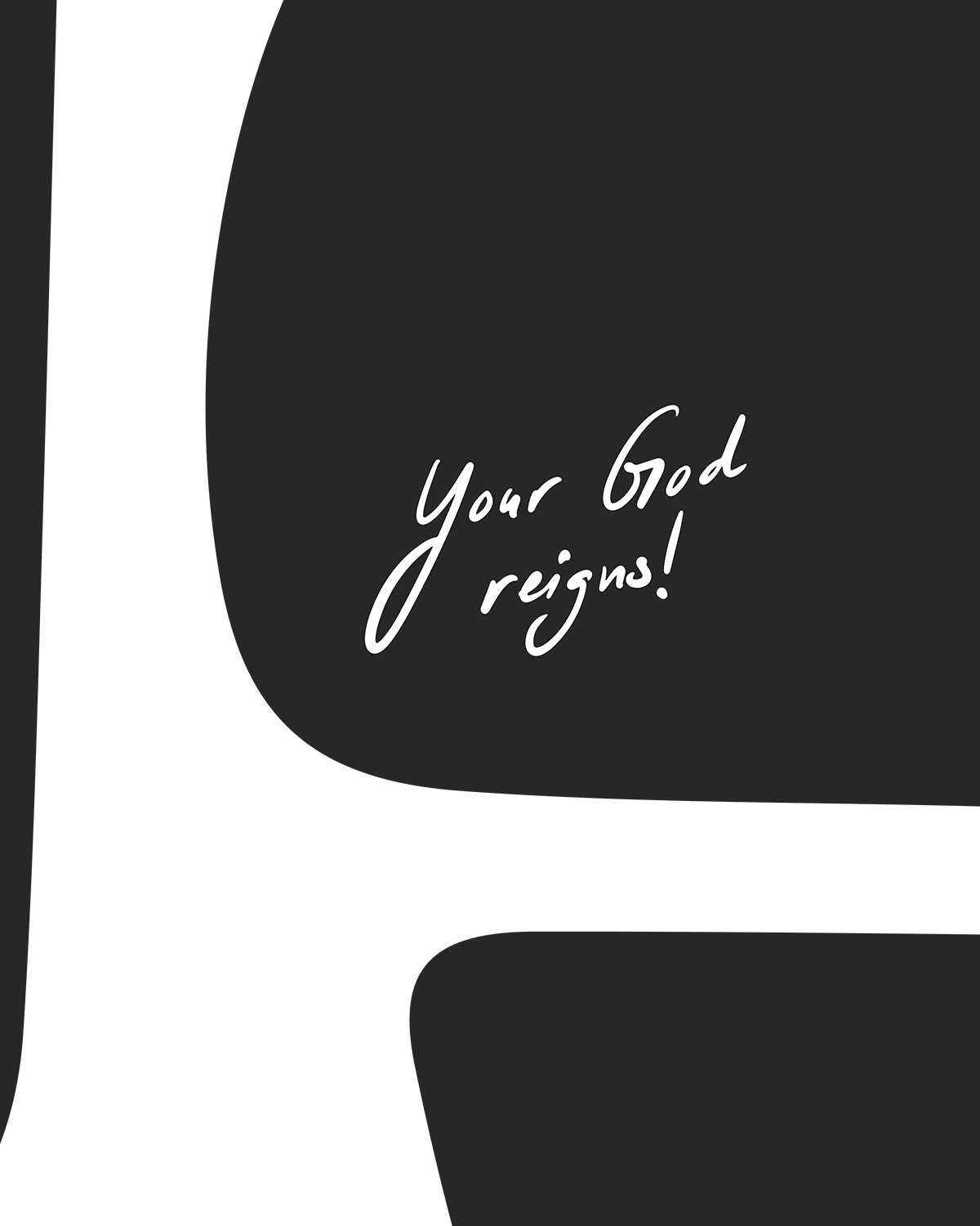 your god reigns black Modern minimal abstract Bible verse handwritten detail hoolyprints
