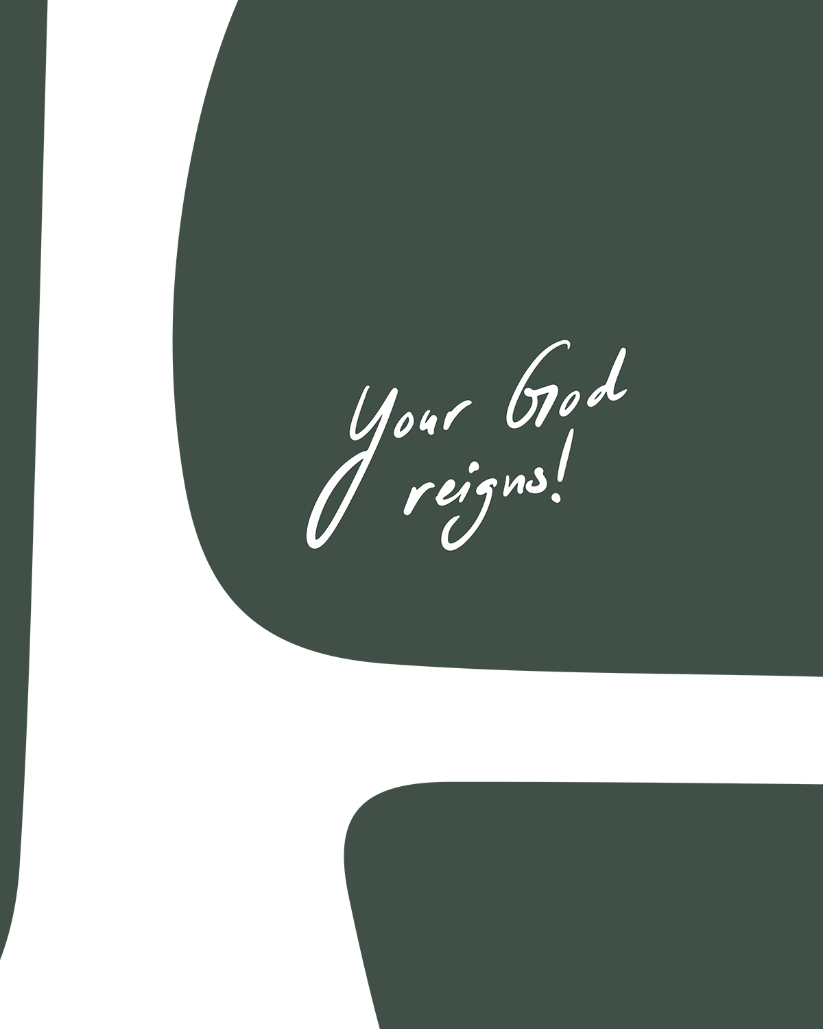 your god reigns green Modern minimal abstract Bible verse handwritten detail