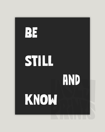 be still and know black Bold modern typographic Bible verse example print inches hoolyprints