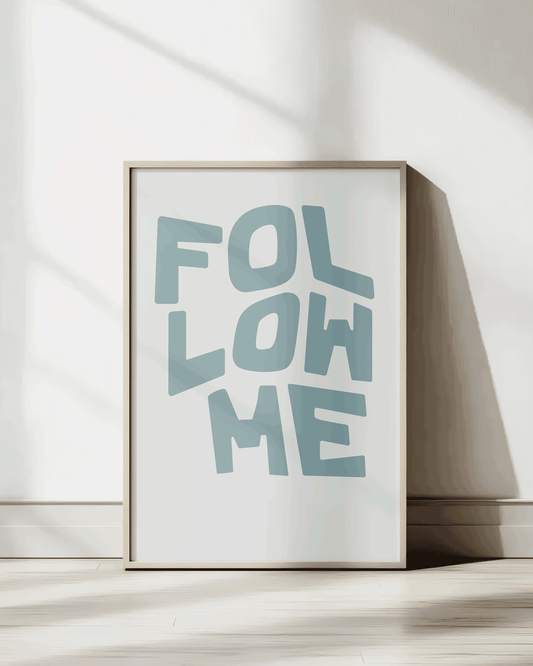 follow me jesus turquoise Bold modern typographic Bible verse print framed mockup hoolyprints