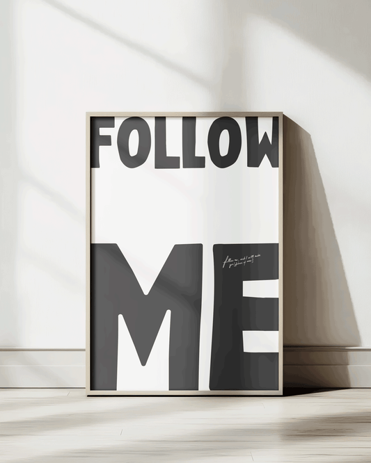 follow me black on white Bold modern typographic Bible verse print framed mockup hoolyprints