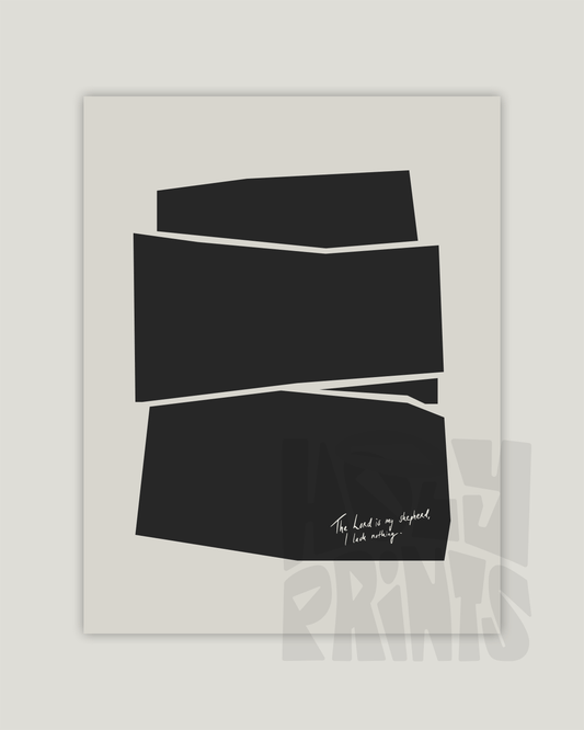 shepherd i lack nothing black Modern minimal abstract Bible verse example print inches