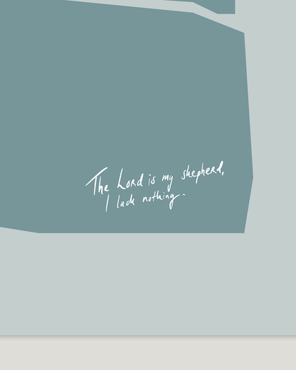 the lord is my shepherd i lack nothing turquoise Modern minimal abstract Bible verse handwritten detail