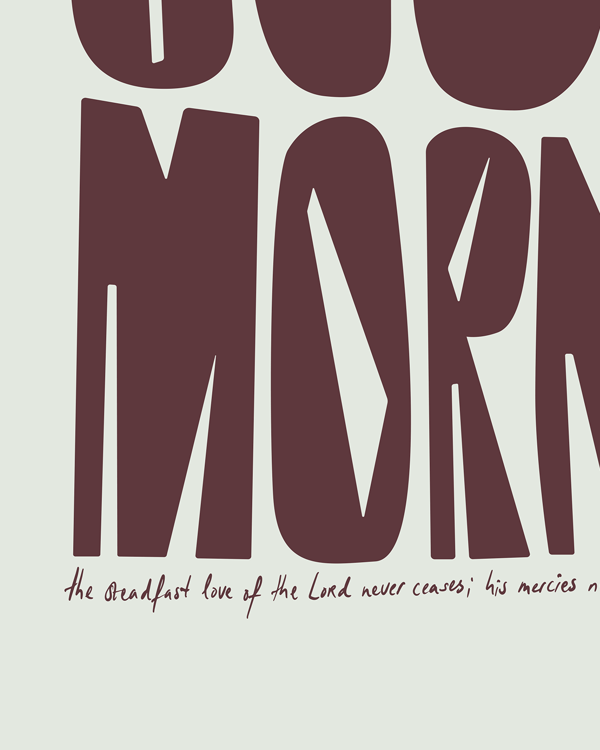 new every morning brown Bold modern typographic Bible verse handwritten detail hoolyprints