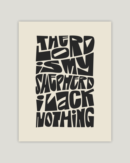 the lord is my shepherd i lack nothing black beige psalm 23 Bold modern typographic Bible verse example print inches hoolyprints