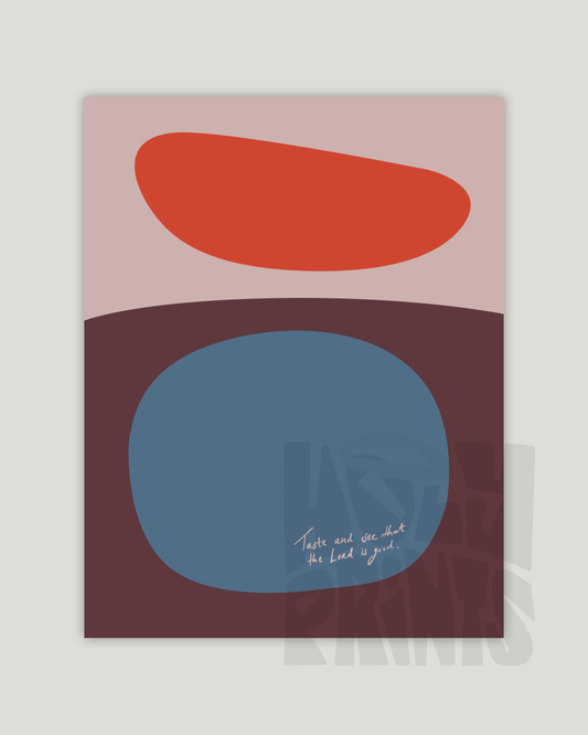 taste and see that the lord is good blue red brown pink Modern minimal abstract Bible verse example print inches