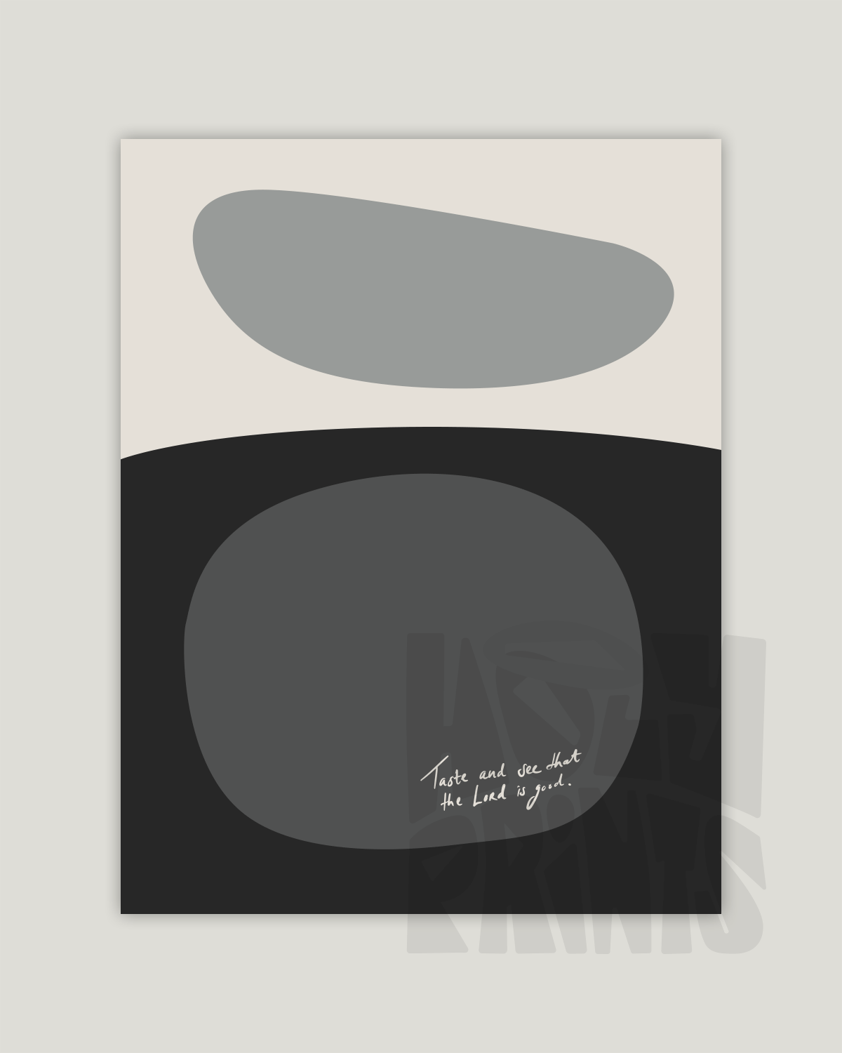 taste and see that the lord is good gray Modern minimal abstract Bible verse example print inches