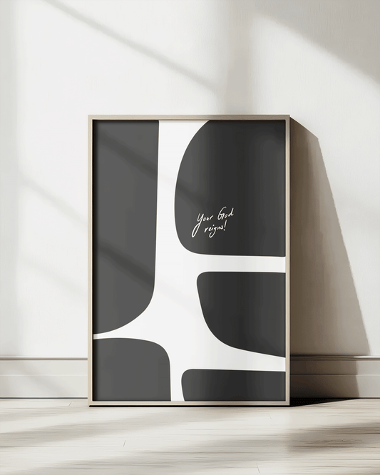 your god reigns black Modern minimal abstract Bible verse print framed mockup